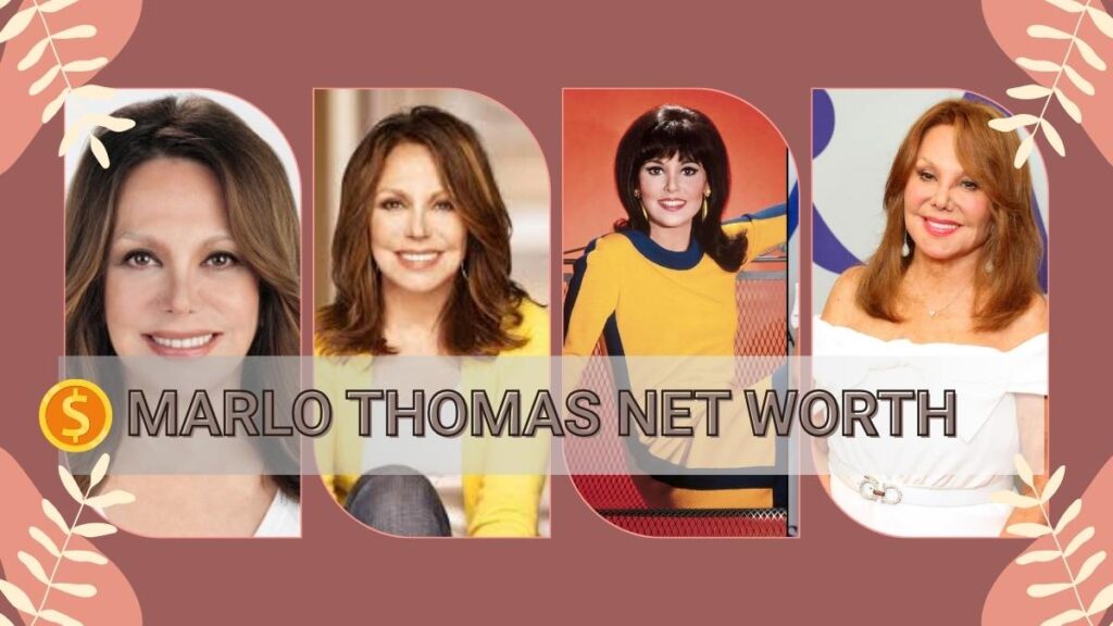 Marlo Thomas Net Worth